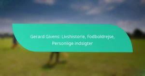 Gerard Givens: Livshistorie, Fodboldrejse, Personlige indsigter