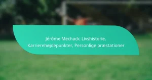 Jérôme Mechack: Livshistorie, Karrierehøjdepunkter, Personlige præstationer