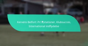 Kervens Belfort: Præstationer, Klubsucces, International indflydelse
